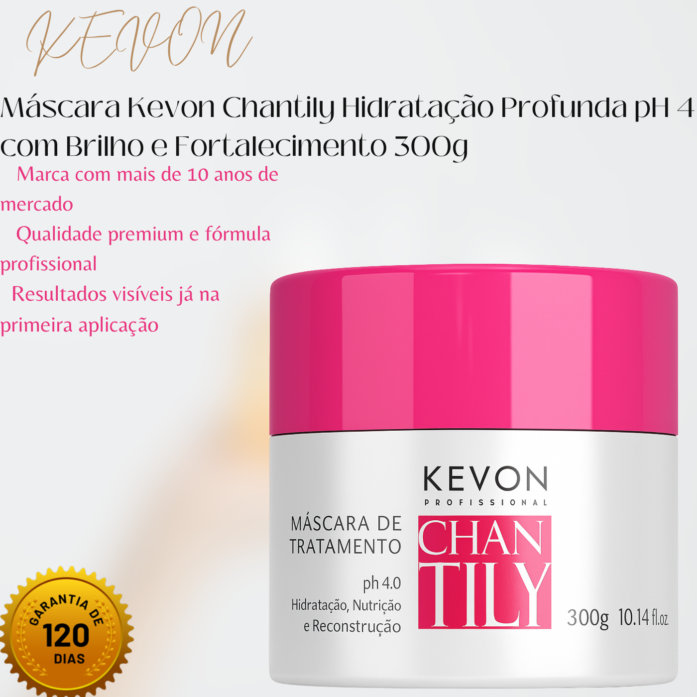 Máscara Kevon Chantily Hidratação Profunda pH 4 com Brilho e Fortalecimento 300g